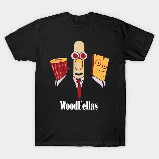 Woodfellas T-Shirt by Ratigan